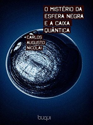 cover image of O Mistério da Esfera Negra e a Caixa Quântica